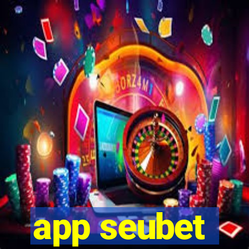 app seubet